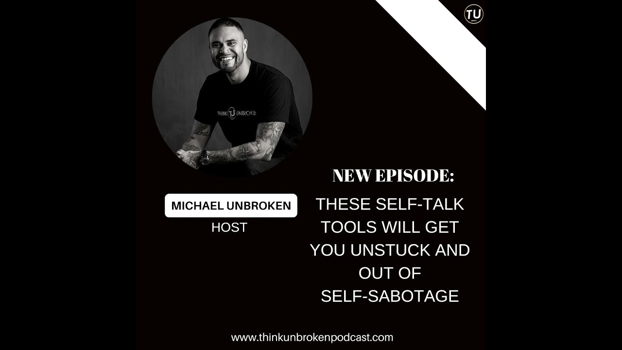 These Self-talk TOOLS will get you UNSTUCK and OUT of self-sabotage