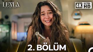 Leyla: Hayat…Aşk…Adalet... 2. Bölüm - 4K