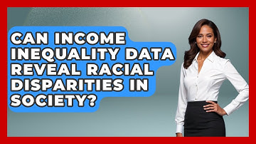 Can Income Inequality Data Reveal Racial Disparities in Society? | Demographic Data Answers News