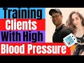 Training Clients With High Blood Pressure (Hypertension)