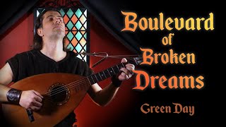 Green Day - Boulevard of Broken Dreams (Bardcore)