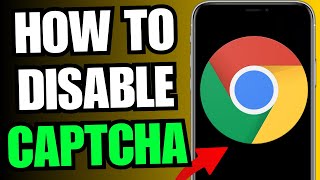 how to disable captcha on google chrome (easy!)