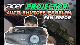 How to Fix Acer Projector Auto shutoff due to Fan Fail.