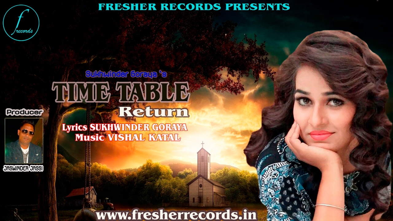 Watch Time Table Return - Sukhwinder Goraya || New Punjabi Song 2016 || Time Table 2 on YouTube Watch Time Table Return - Sukhwinder Goraya || New Punjabi Song 2016 || Time Table 2 on YouTube