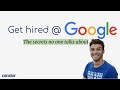 Getting a Job at Google: The Secrets Nobody Tells You