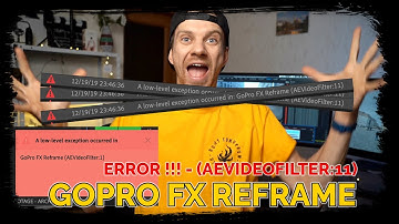 GoPro FX Reframe ERROR SOLUTION A low-level exception occurred in (AEVideoFilter:11) with INSTA360