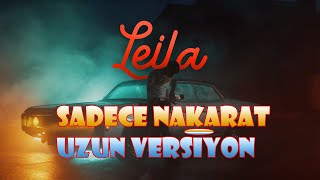 Leila - Sadece Nakarat - Uzun Versiyon Resimi