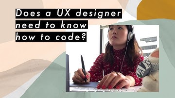 Does a UX designer need to know how to code?