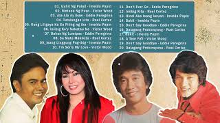 EDDIE PEREGRINA, VICTOR WOOD, IMELDA PAPIN, ROEL CORTEZ NONSTOP OPM TAGALOG SONGS 2021