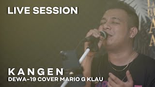 DEWA 19 - KANGEN [MGK LIVE SESSION]