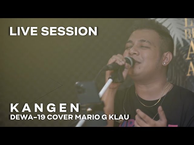 DEWA 19 - KANGEN [MGK LIVE SESSION] class=