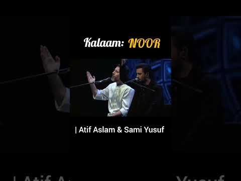 Noor by Atif Aslam and Sami Yusuf