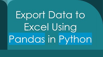 Export Data to Excel Using Pandas in Python