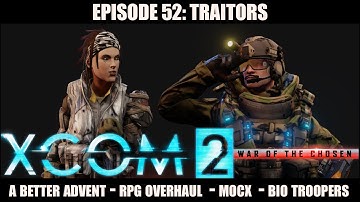 XCOM 2 RPGO Episode 52  (Season 12)