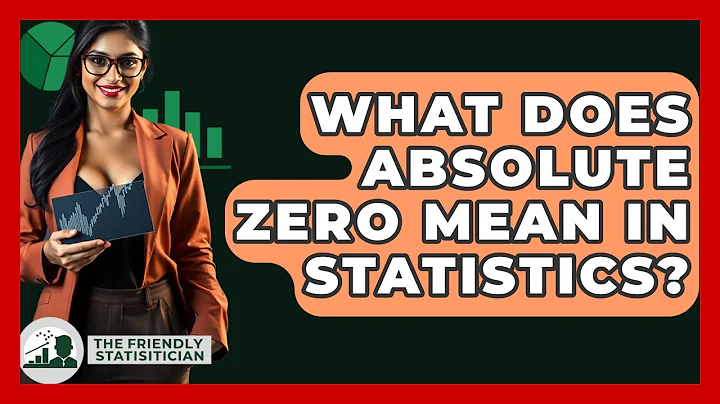 What Does Absolute Zero Mean In Statistics? - The Friendly Statistician
