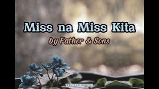 Miss na Miss Kita (Lyrics) - Father & Sons