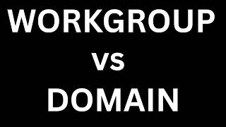 Workgroup vs. Domain. Explained Simple. Home Lab Series