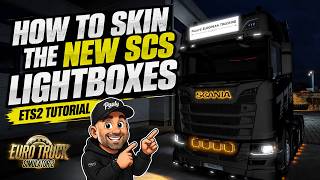 ETS2 Lightbox Skin Tutorial,Customise the NEW SCS  Lightboxes