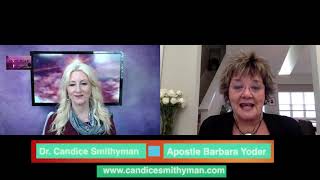 Dr. Candice Interview Apostle Barbara Yoder on the Dark Night of the Soul & Overcomer's Anointing