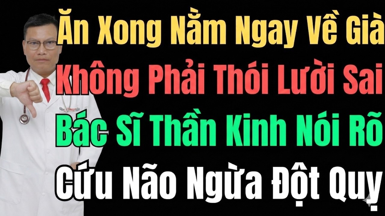 Ăn Xong Nằm Ngay: Thói Quen Cứu Não Ổn Định Huyết Áp, Phòng Đột Quỵ Tuổi Già | Tuấn Thầy Thuốc