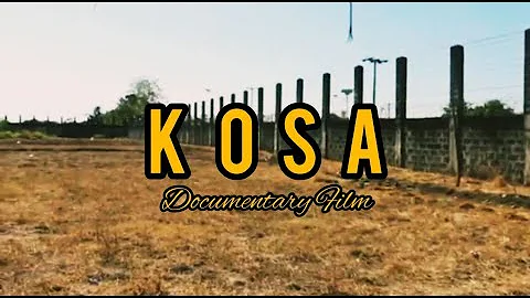 KOSA - Documentary Film