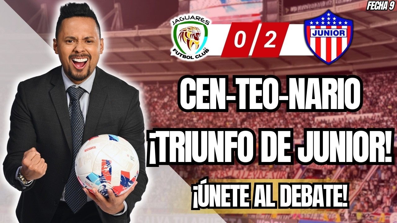 Teo Centenario 🐐🔥 Junior vence a Jaguares… pero la defensa preocupa.