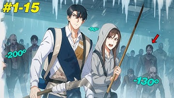 [1-15] He Was Trapped With A Girl In An Ice Age Zombie Apocalypse! Manhwa Recap