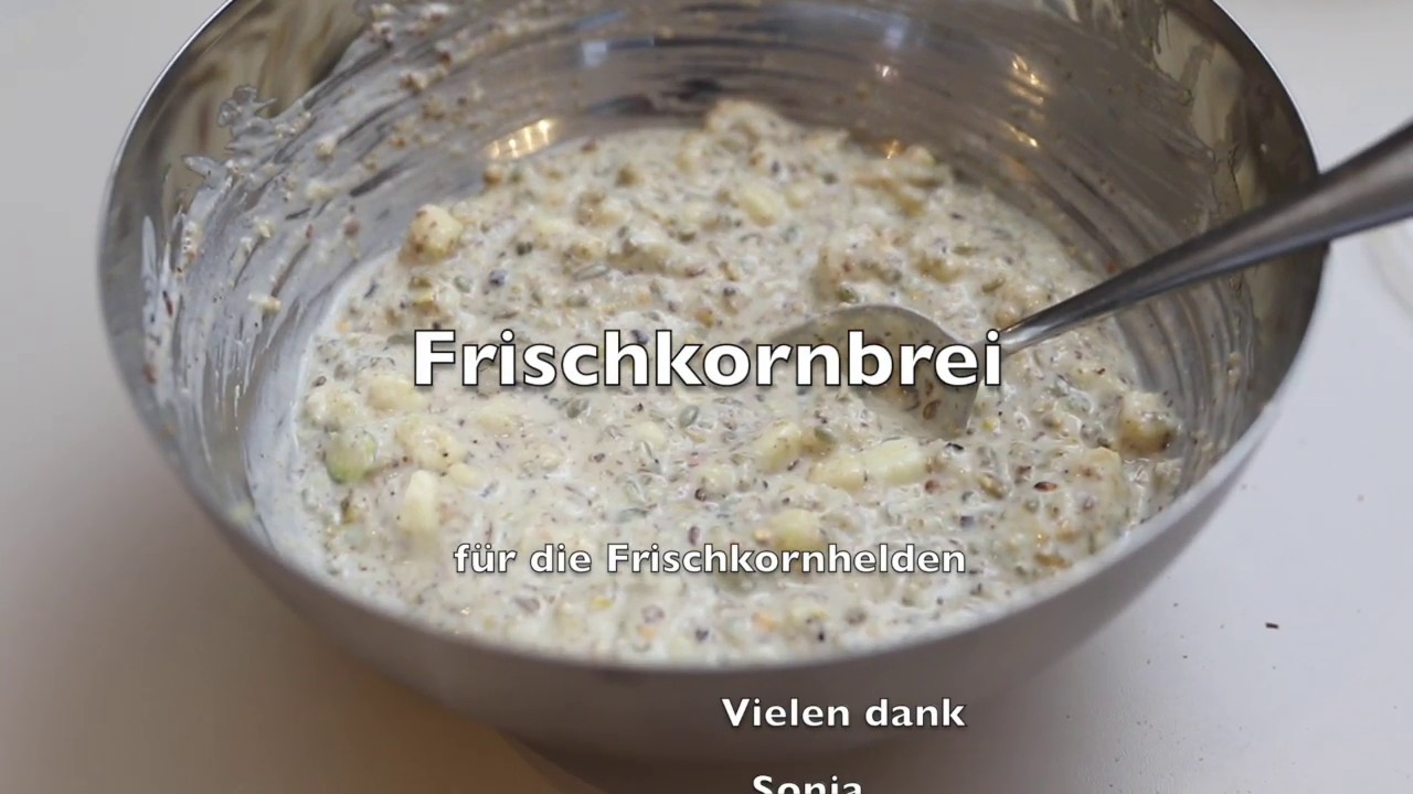 Frischkornbrei zum Frühstück - YouTube