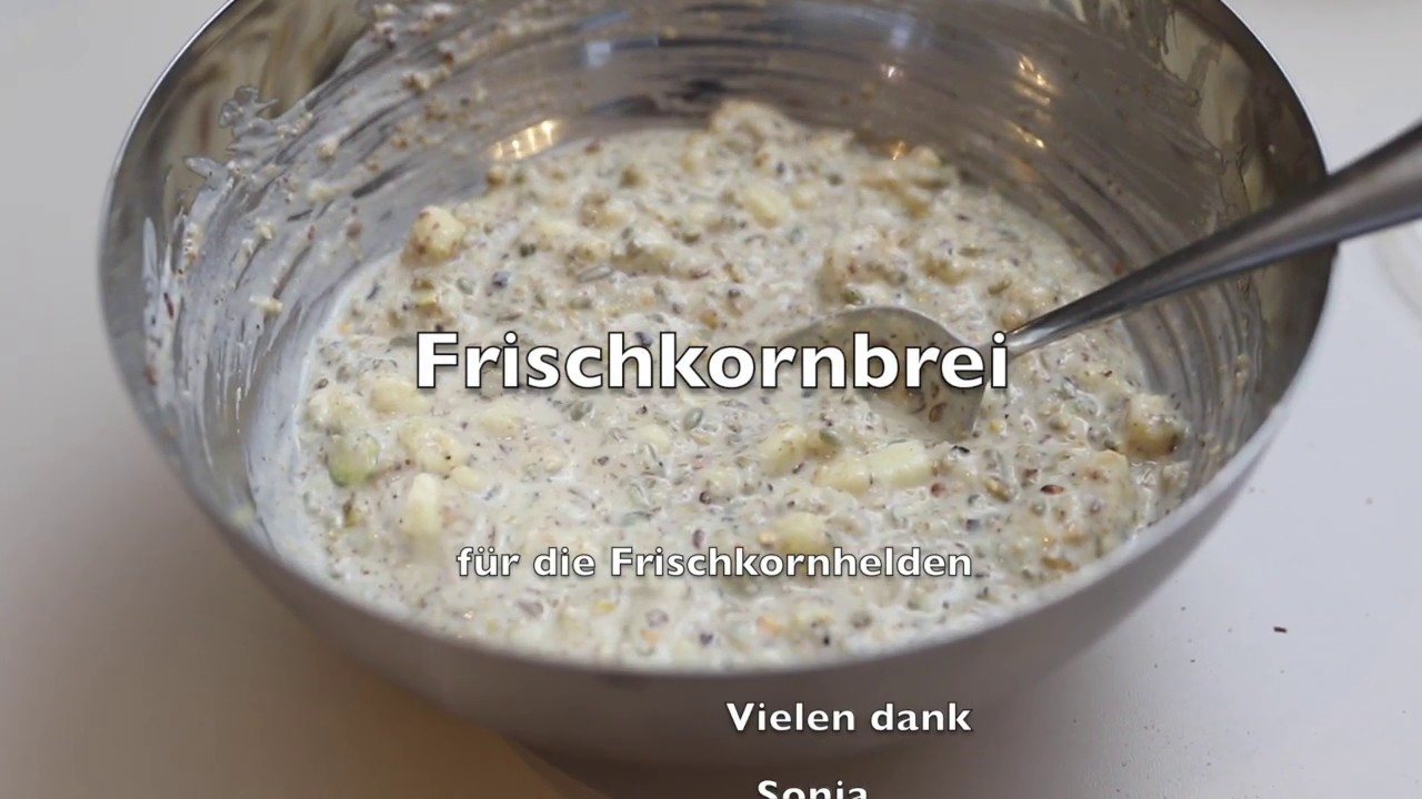 Frischkornbrei zum Frühstück - YouTube Frischkornbrei zum Frühstück - YouTube