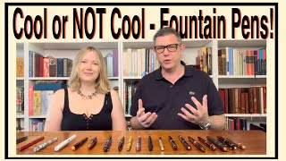 Cool or Not Cool - Rating Fountain Pens