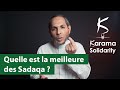 Quelle est la meilleure des sadaqa 