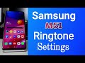Samsung M51 Ringtone Settings Ringtone Settings Samsung M51