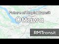 The Future of Rapid Transit in Ottawa