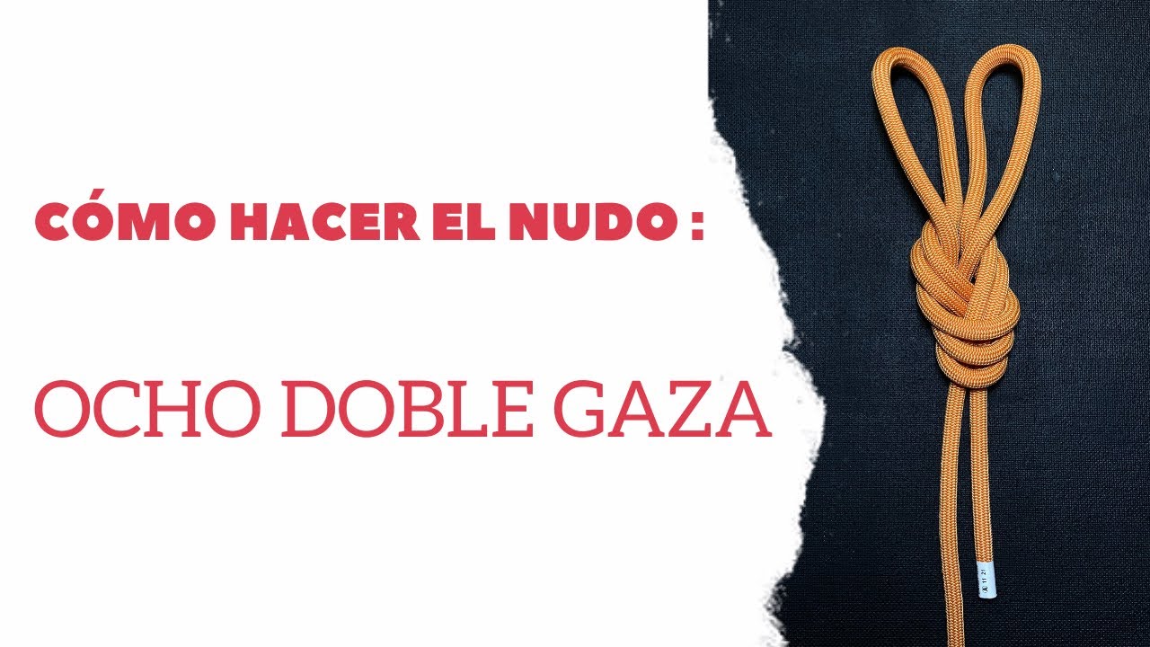 Cómo hacer el nudo Ocho Doble Gaza. 