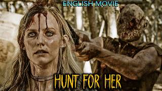 HUNT FOR HER - Hollywood Horror English Movie | The Best Action Horror Film | Free Movies Full Movie