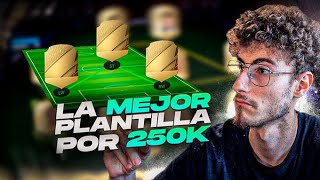 ¡LA MEJOR PLANTILLA por 250K! | FIFA 22