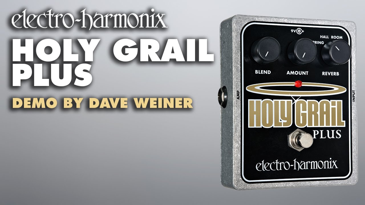 Holy Grail Plus | electro-harmonix -国内公式サイト-