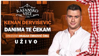 KENAN DERVISEVIC - DANIMA TE CEKAM 2023 | UZIVO | (ORK. DRAGAN CIRKOVIC CIRA) | OTV VALENTINO