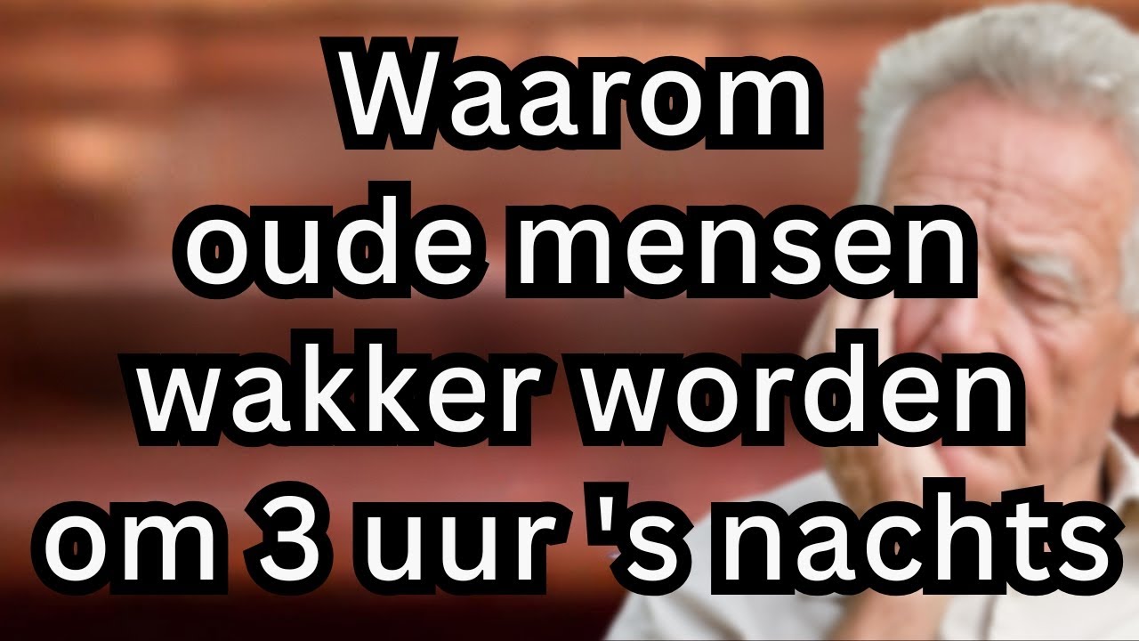 Waarom Ouderen Steeds Wakker Worden om 3 Uur 's Nachts – De Verborgen