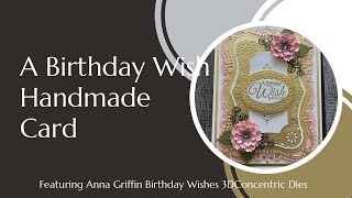 Anna Griffin - A Birthday Wish Card Featuring Birthday Wishes 3D Concentric Dies - Project Share