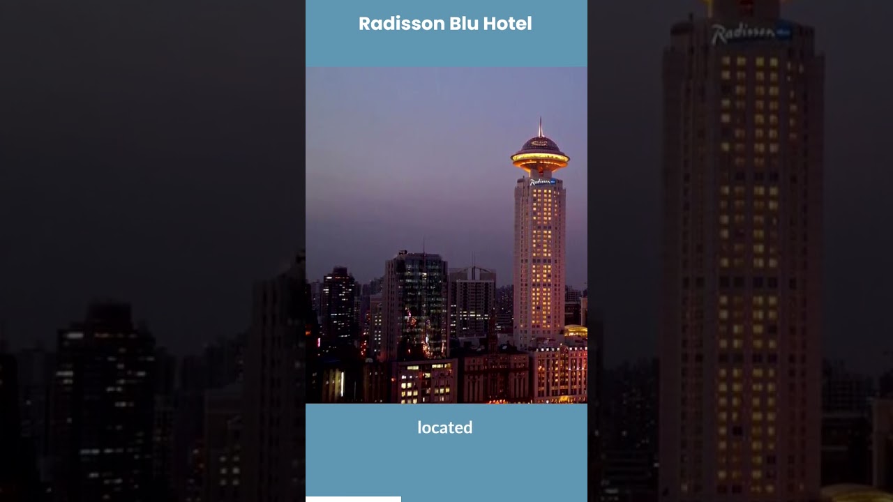 ✅ Radisson Blu Hotel Shanghai: Unparalleled Comfort and Style