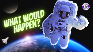 What If An Astronaut Floated Away Into Space