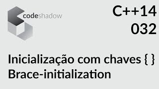 C++14 - 032 - Inicialização com chaves { } (brace-initialization) screenshot 1