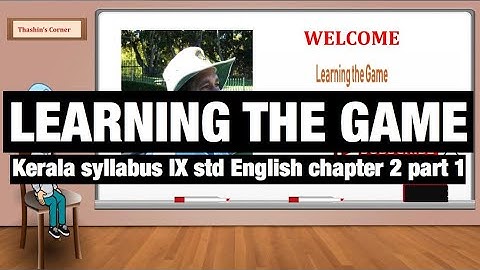 Kerala syllabus English class 9 chapter 2 LEARNING THE GAME by SACHIN TENDULKAR part 1
