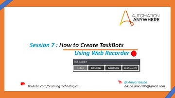 Automation Anywhere Tutorials || Session 7 : Create TaskBots Using Web Recorder (Detailed)
