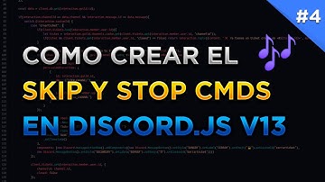 Como hacer los comandos SKIP y STOP en Discord.js V13 | Discord.js Series #4