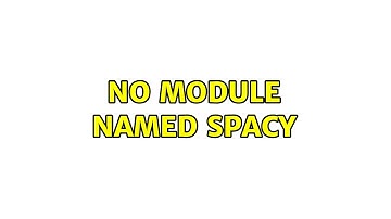 No module named spacy