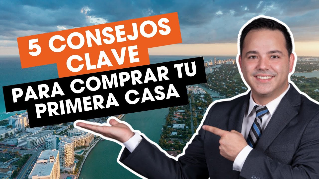 5 Consejos Clave para Comprar tu Primera Casa - YouTube