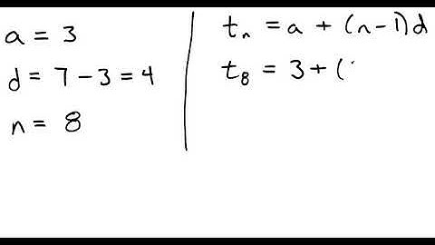 3   Find the 8th term of the arithmetic Sequence 3, 7, 11, …