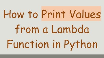 How to Print Values from a Lambda Function in Python